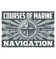 marine navigation poster vintage monochrome vector image vector image