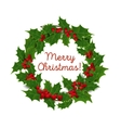 christmas wreath of holly vector image