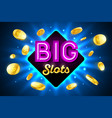 big slots bright casino banner vector image vector image