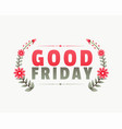 good friday background with flowers design vector image