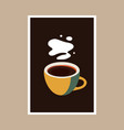 cup of coffee in flat style art print poster vector image