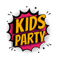 kids party poster flat cartoon pop art letters vector image