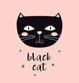 cute card with funny face black cat vector image