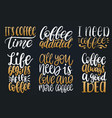 handwritten coffee phrases set quotes vector image