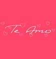 handwritten phrase i love you in spanish language vector image