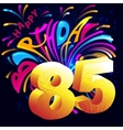fireworks happy birthday with a gold number 85 vector image vector image