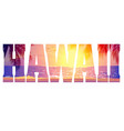 hawaii text with purple beach sunset vector image vector image