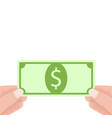 hands holding green dollar money banknotes vector image vector image