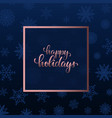happy holidays hand drawn brush pen lettering vector image vector image