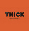 round font alphabet thick trendy modern vector image vector image