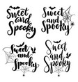 sweet and spooky hand lettering vector image