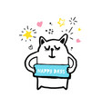 cute cat with signboard happy days vector image