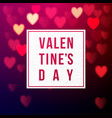 valentines card with bokeh hearts vector image