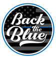 back the blue police support emblem vector image vector image