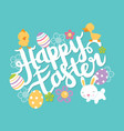 super cute happy easter lettering phrase vector image vector image