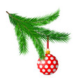 christmas tree branches and hanging glitter ball vector image