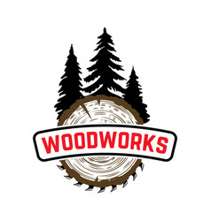 woodworks emblem with trees and sawmill design vector image