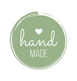hand made with love inscription lettering quote vector image