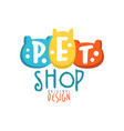 pet shop logo template original design colorful vector image