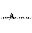 happy fathers day lettering with silhouette vector image vector image