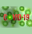 word covid-19 with coronavirus icon and virus vector image