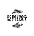 be merry christmas lettering vector image