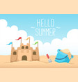 hello summer sand castle and bright sky vector image