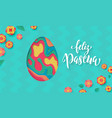 spanish happy easter greeting card egg paper vector image