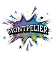 montpelier comic text in pop art style vector image