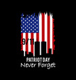 patriot day - never forget vector image vector image