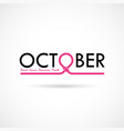 breast cancer october awareness month vector image