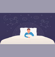 man sleeps in bed under blanket concept healthy vector image