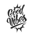 good vibes vector image