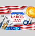happy labor usa day poster industrial tools vector image