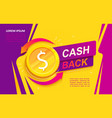cash back advertise banner promotion refund vector image vector image