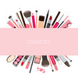 makeup cosmetics tools on banner vector image