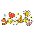 sunday week end doodle text lettering vector image vector image