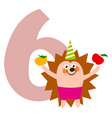 cute hedgehog with six number kid birthday vector image