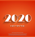 happy new year 2020 white text on red background vector image vector image