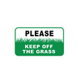 keep off grass or please stay vector image