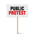 protest sign with slogan on wooden holder vector image