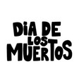 dia de los muertos day dead lettering vector image vector image