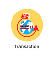 money transaction around the world icon vector image