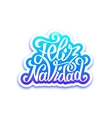 feliz navidad lettering merry christmas greetings vector image vector image