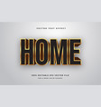 golden home editable text effect vector image vector image