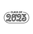graduate 2023 class of 2023 lettering logo stamp vector image vector image