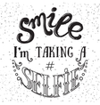 selfie motivation quote vector image