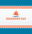 happy columbus day flat design greeting card vector image