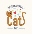 international cat day quote logotype vector image vector image